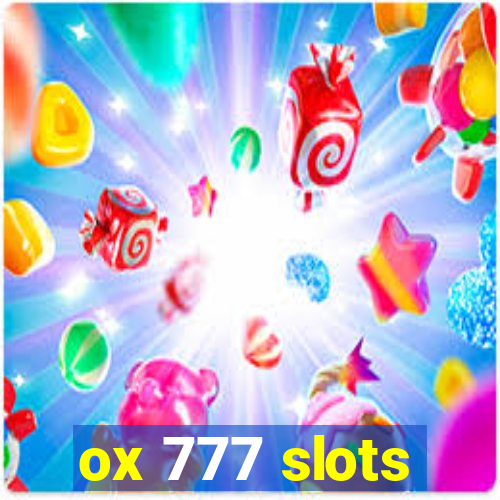 ox 777 slots